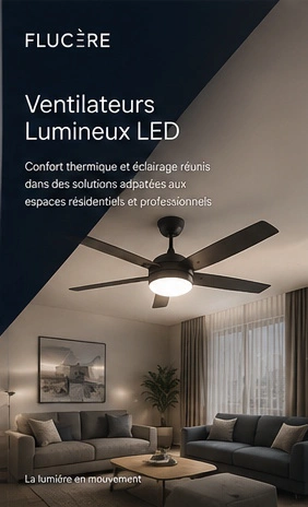 Catalogue Ventilateurs Lumineux LED FLUCERE